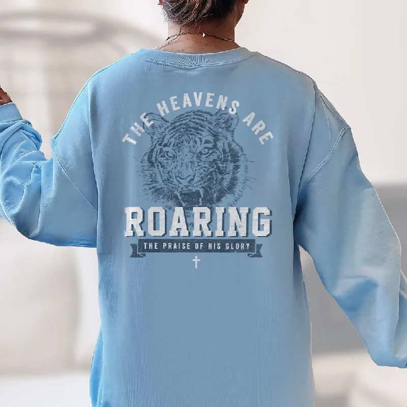 Heavens are Roaring The Praise Of His Glory Back Print Sweatshirt