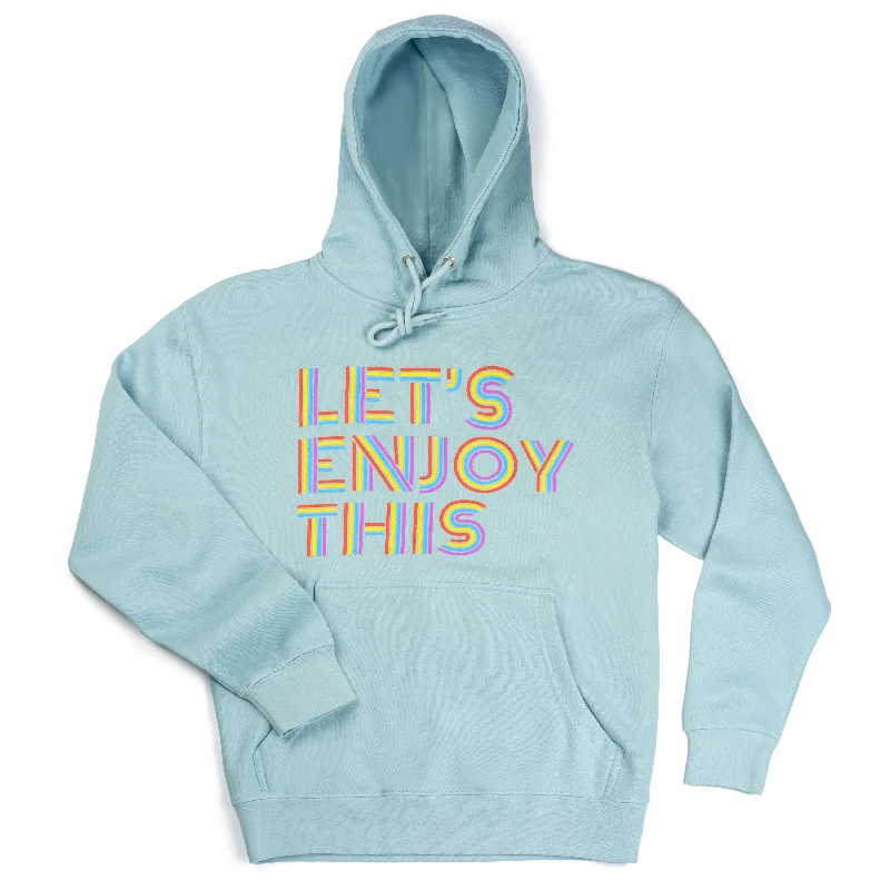 Let's Enjoy This Hoodie