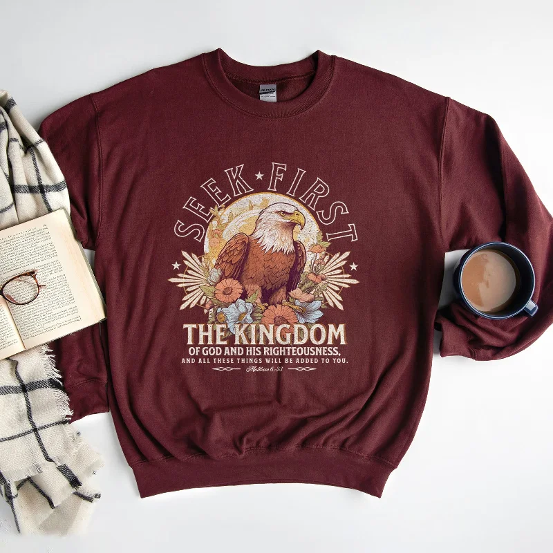 Seek First The Kingdom Of God Sweatshirt