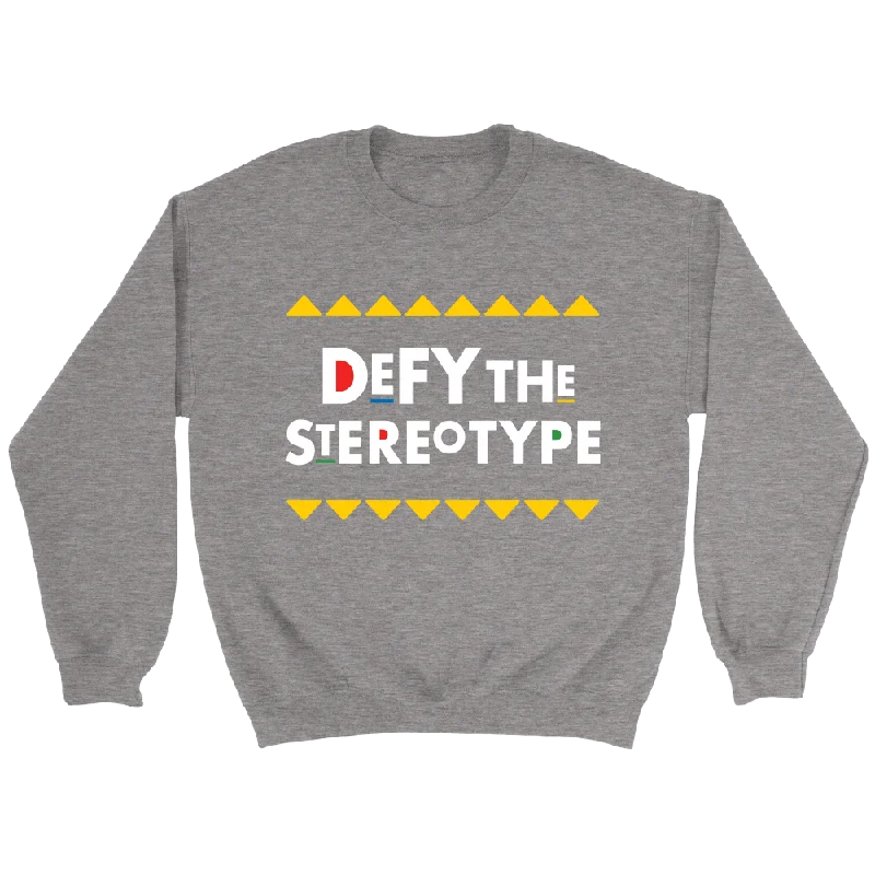 Defy The Stereotype Sweatshirt