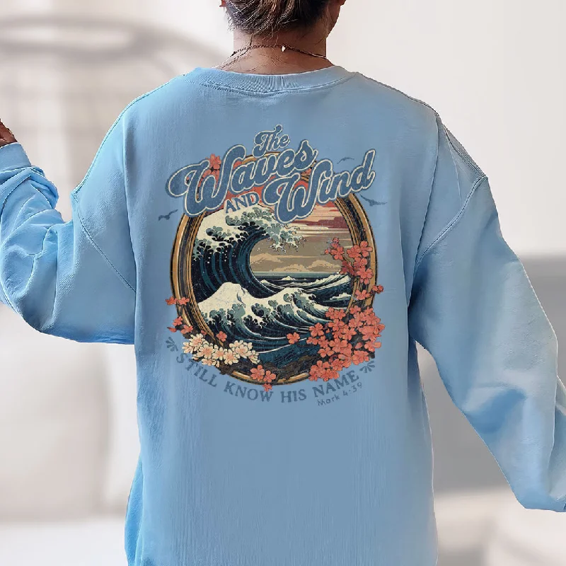 The Waves and Wind - Mark 4:39 Back Print Sweatshirt